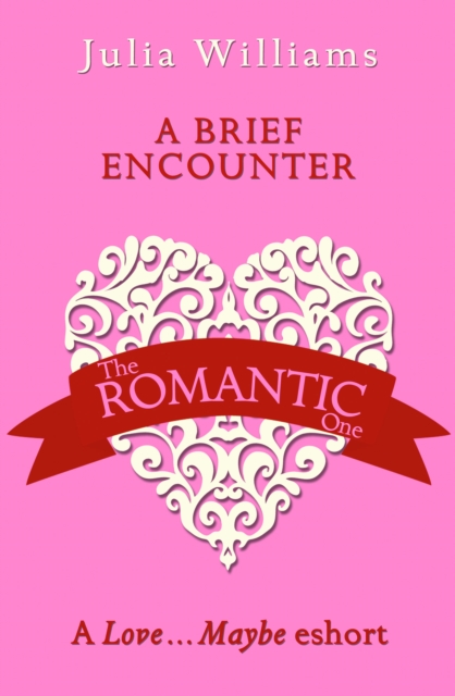 A Brief Encounter : A Love...Maybe Valentine eShort, EPUB eBook