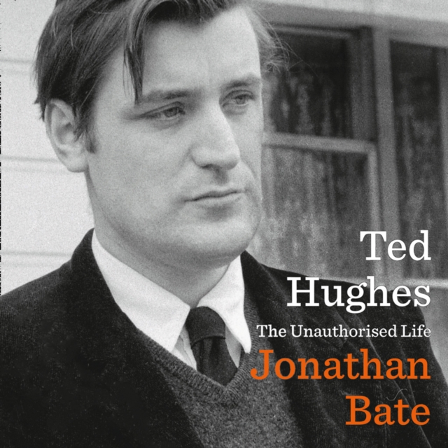Ted Hughes : The Unauthorised Life, eAudiobook MP3 eaudioBook