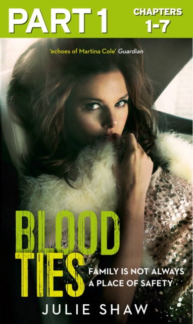 Blood Ties: Part 1 of 3 : Family is not always a place of safety, EPUB eBook