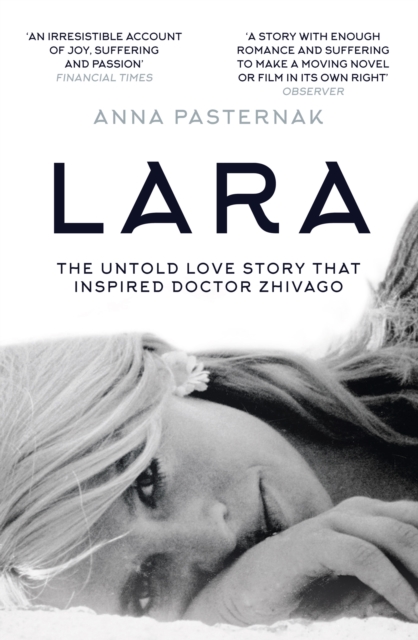 Lara : The Untold Love Story That Inspired Doctor Zhivago, EPUB eBook