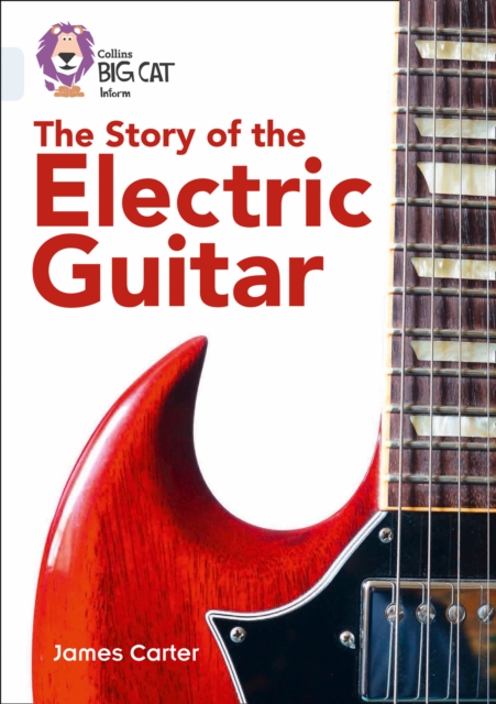 The Story of the Electric Guitar : Band 17/Diamond, Paperback / softback Book