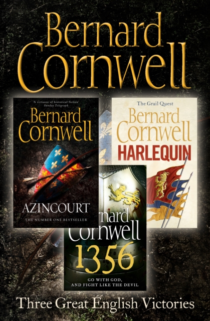 Three Great English Victories : A 3-Book Collection of Harlequin, 1356 and Azincourt, EPUB eBook