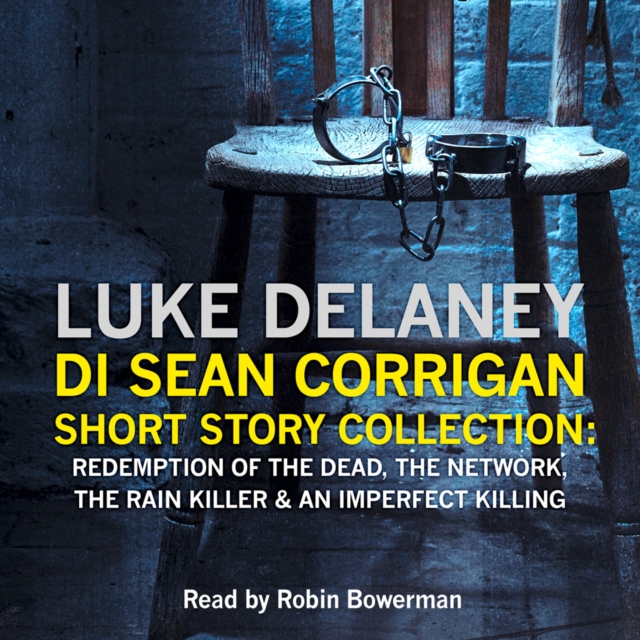 DI Sean Corrigan Short Story Collection : Redemption of the Dead, the Network, the Rain Killer and an Imperfect Killing, eAudiobook MP3 eaudioBook