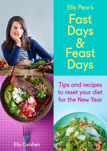 Sampler: Elly Pear's Fast Days and Feast Days : Tips and recipes to reset your diet for the New Year, EPUB eBook