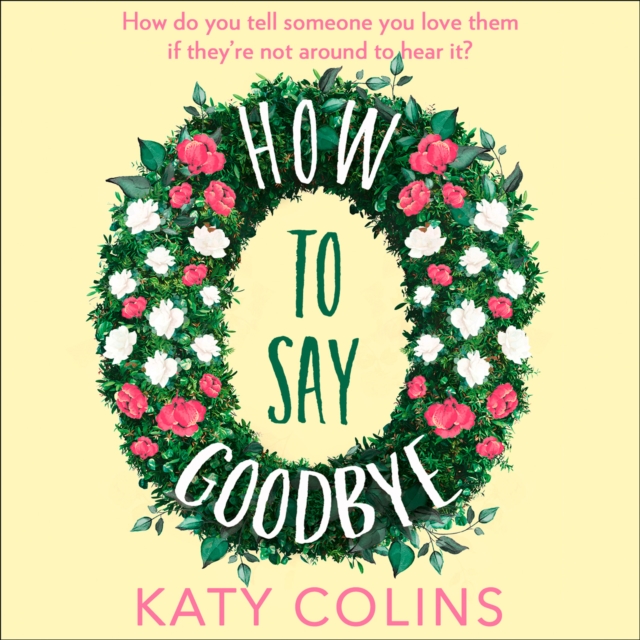 How to Say Goodbye, eAudiobook MP3 eaudioBook