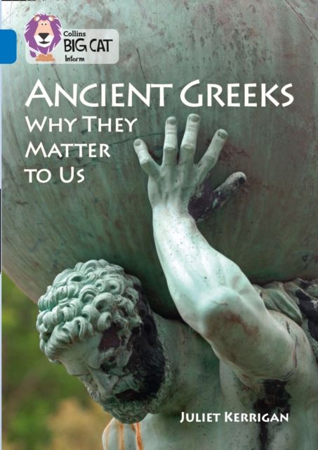 Ancient Greeks and Why They Matter to Us : Band 16/Sapphire, Paperback / softback Book