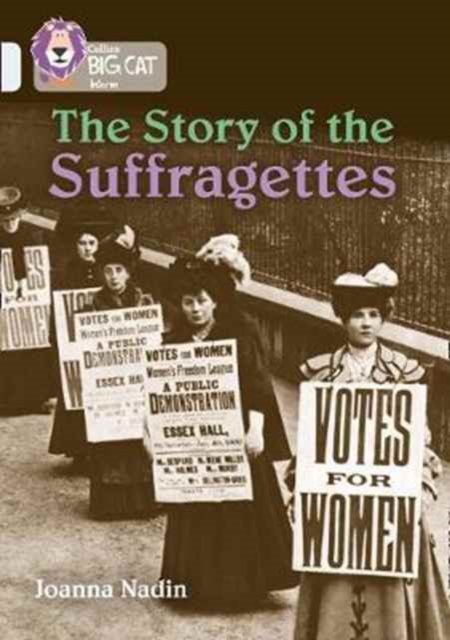 The Story of the Suffragettes : Band 17/Diamond, Paperback / softback Book