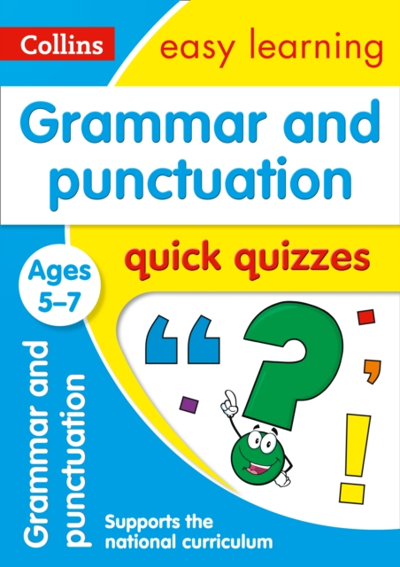 Grammar & Punctuation Quick Quizzes Ages 5-7 : Ideal for Home Learning, Paperback / softback Book