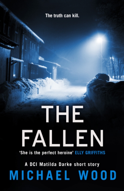 The Fallen : A DCI Matilda Darke short story, EPUB eBook