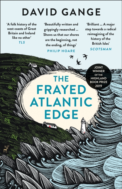 The Frayed Atlantic Edge : A Historian's Journey from Shetland to the Channel, EPUB eBook