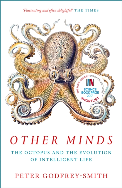Other Minds : The Octopus and the Evolution of Intelligent Life, EPUB eBook