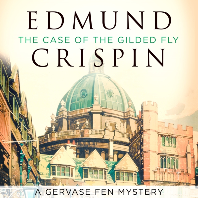 The Case of the Gilded Fly : A Gervase Fen Mystery, eAudiobook MP3 eaudioBook