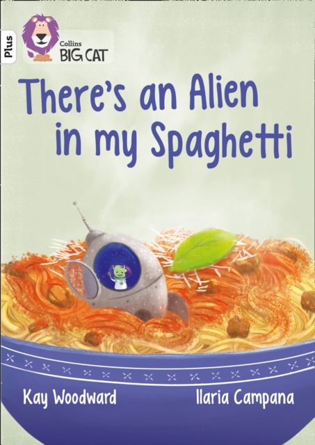There’s an Alien in my Spaghetti : Band 10+/White Plus, Paperback / softback Book
