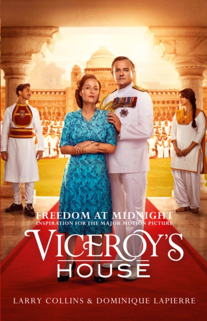 Freedom at Midnight : Inspiration for the Major Motion Picture Viceroy’s House, Paperback / softback Book
