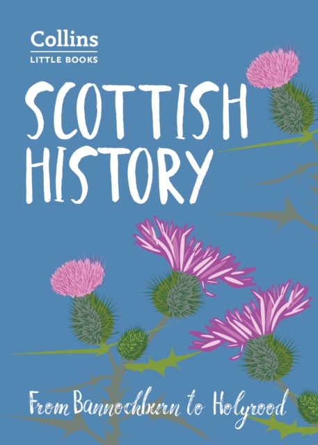 Scottish History : From Bannockburn to Holyrood, Paperback / softback Book