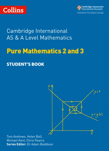Cambridge International AS & A Level Mathematics Pure Mathematics 2 and 3 Student’s Book, Paperback / softback Book