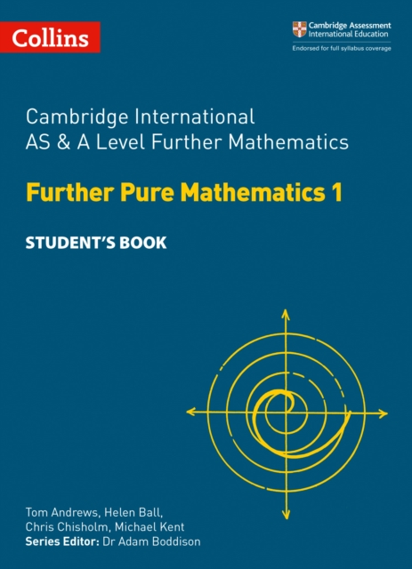 Cambridge International AS & A Level Further Mathematics Further Pure Mathematics 1 Student’s Book, Paperback / softback Book