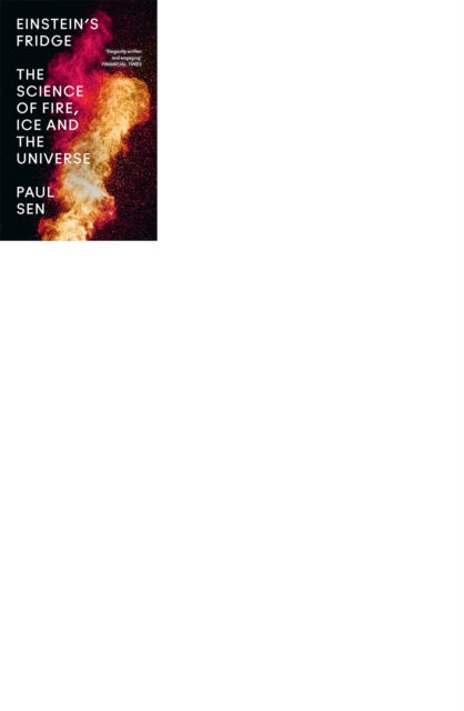Einstein's Fridge : The Science of Fire, Ice and the Universe, EPUB eBook