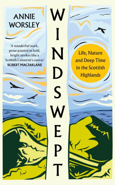 Windswept : Life, Nature and Deep Time in the Scottish Highlands, Hardback Book