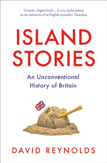 Island Stories : An Unconventional History of Britain, EPUB eBook