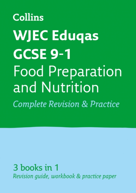 WJEC Eduqas GCSE 9-1 Food Preparation and Nutrition All-in-One Complete Revision and Practice : Ideal for the 2024 and 2025 Exams, Paperback / softback Book