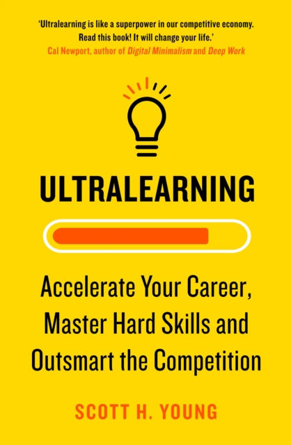 Ultralearning : Accelerate Your Career, Master Hard Skills and Outsmart the Competition, EPUB eBook
