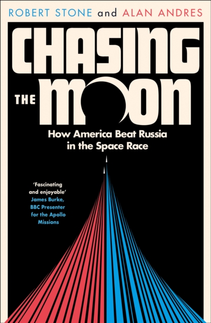 Chasing the Moon : How America Beat Russia in the Space Race, EPUB eBook
