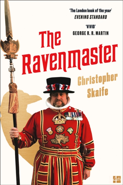 The Ravenmaster : My Life with the Ravens at the Tower of London, EPUB eBook