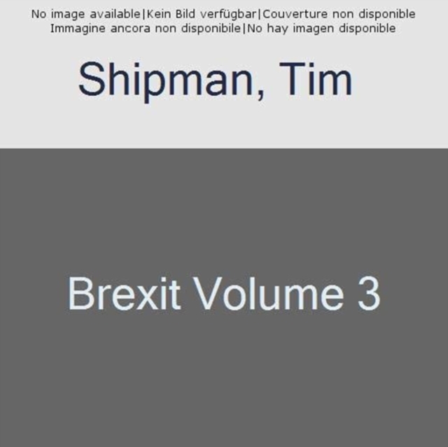 No Way Out : Brexit: from the Backstop to Boris, Paperback / softback Book