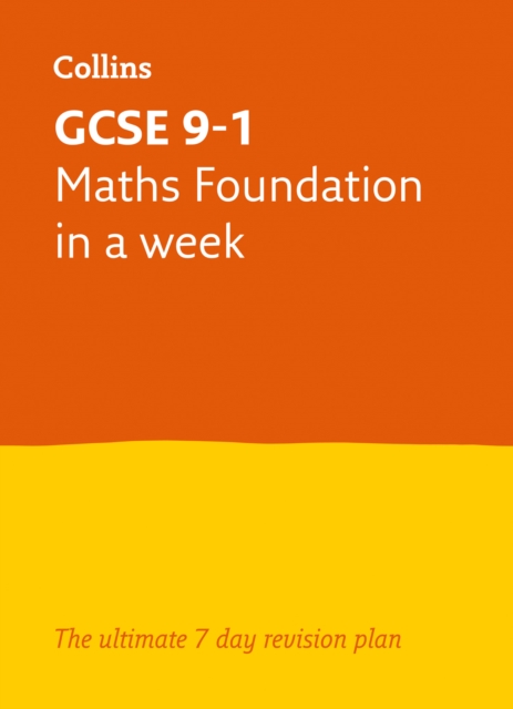 GCSE 9-1 Maths Foundation In A Week : Ideal for the 2024 and 2025 Exams, Paperback / softback Book