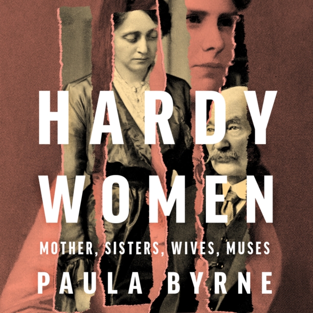 Hardy Women : Mother, Sisters, Wives, Muses, eAudiobook MP3 eaudioBook