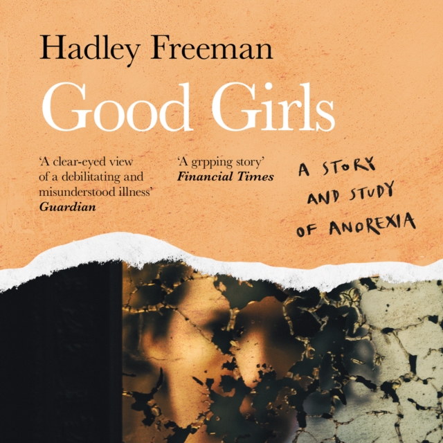 Good Girls : A Story and Study of Anorexia, eAudiobook MP3 eaudioBook