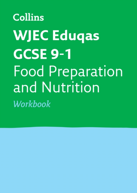 WJEC Eduqas GCSE 9-1 Food Preparation and Nutrition Workbook : Ideal for the 2024 and 2025 Exams, Paperback / softback Book
