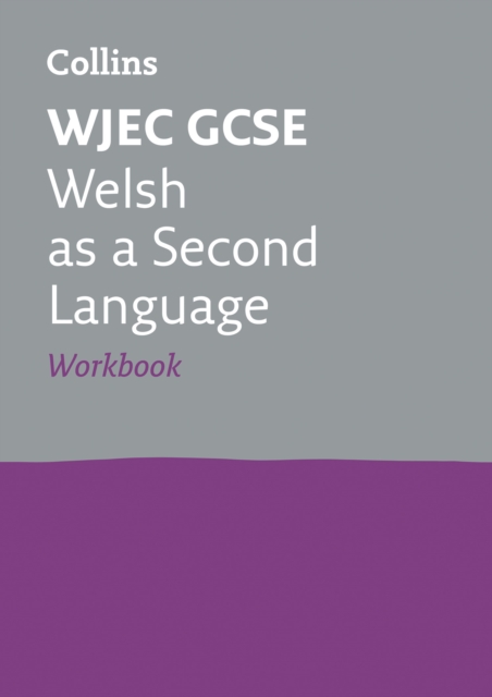 WJEC GCSE Welsh as a Second Language Workbook : Ideal for the 2024 and 2025 Exams, Paperback / softback Book