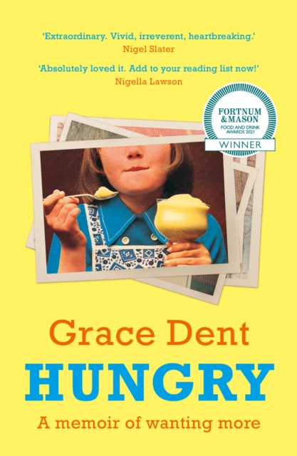 Hungry : The Highly Anticipated Memoir from One of the Greatest Food Writers of All Time, Paperback / softback Book