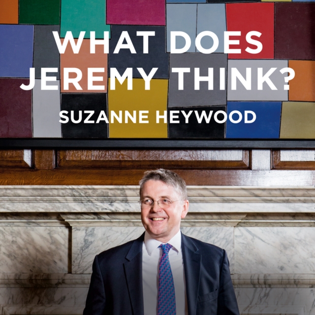 What Does Jeremy Think? : Jeremy Heywood and the Making of Modern Britain, eAudiobook MP3 eaudioBook