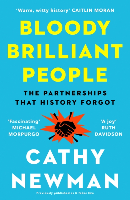 Bloody Brilliant People : The Couples and Partnerships That History Forgot, EPUB eBook