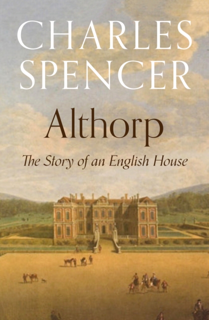 Althorp : The Story of an English House, EPUB eBook