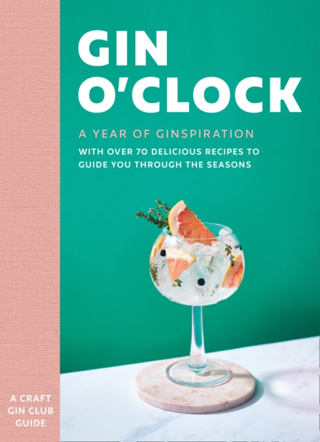 Gin O’clock : A Year of Ginspiration, Hardback Book