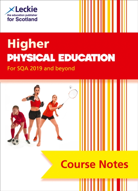 Higher Physical Education (second edition) : Comprehensive Textbook to Learn Cfe Topics, Paperback / softback Book