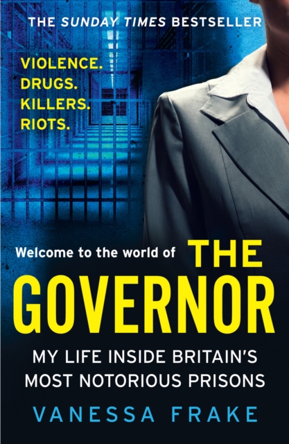 The Governor : My Life Inside Britain’s Most Notorious Prisons, Paperback / softback Book