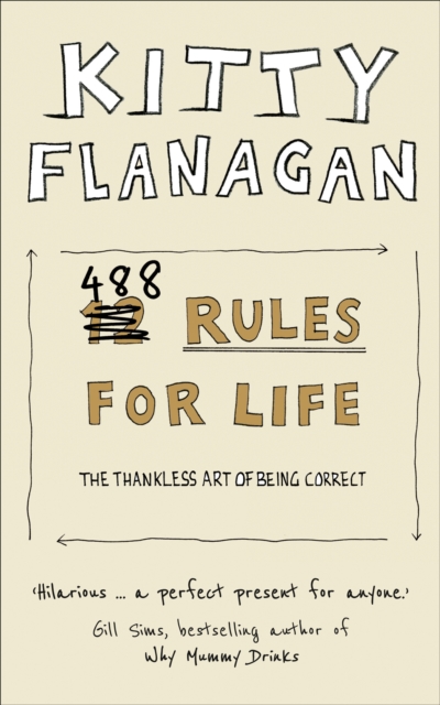 488 Rules for Life : The Thankless Art of Being Correct, EPUB eBook