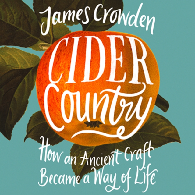 Cider Country : How an Ancient Craft Became a Way of Life, eAudiobook MP3 eaudioBook
