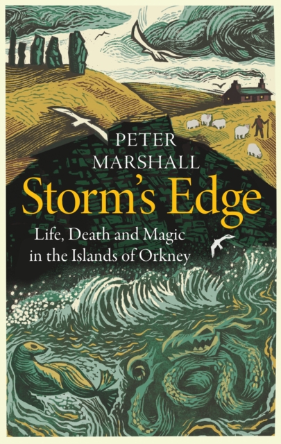 Storm's Edge : Life, Death and Magic in the Islands of Orkney, EPUB eBook