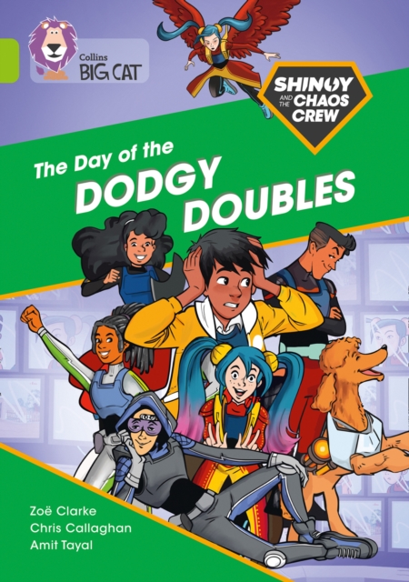 Shinoy and the Chaos Crew: The Day of the Dodgy Doubles : Band 11/Lime, Paperback / softback Book