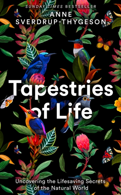 Tapestries of Life : Uncovering the Lifesaving Secrets of the Natural World, Hardback Book