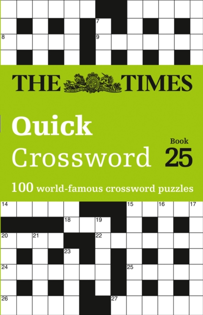 The Times Quick Crossword Book 25 : 100 General Knowledge Puzzles, Paperback / softback Book