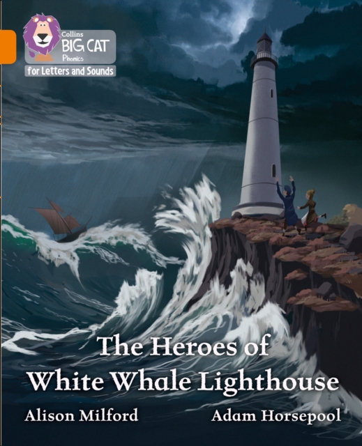 The Heroes of White Whale Lighthouse : Band 06/Orange, Paperback / softback Book