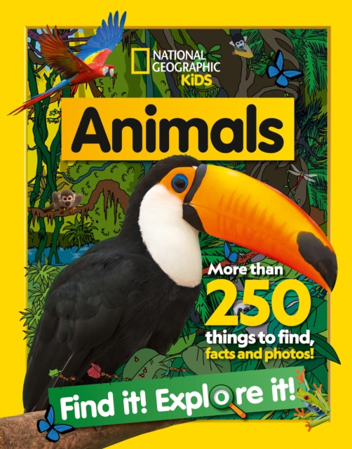 Animals Find it! Explore it! : More Than 250 Things to Find, Facts and Photos!, Paperback / softback Book