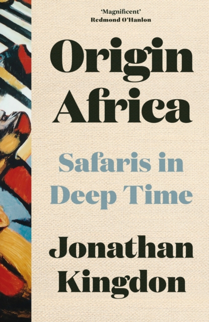 Origin Africa : Safaris in Deep Time, Hardback Book